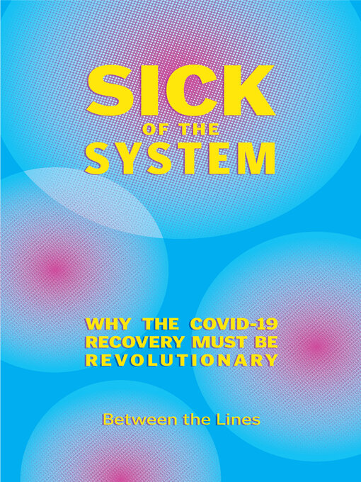 Title details for Sick of the System by James T. Brophy - Available